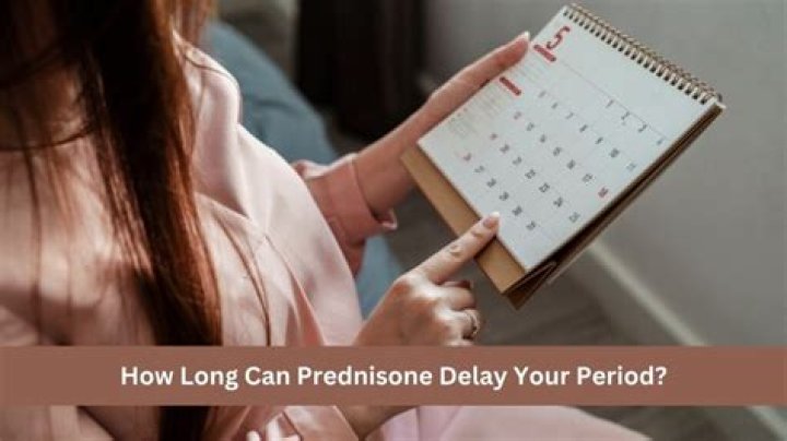 How Long Can Prednisone Delay Your Period
